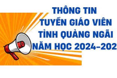 Kế hoạch tuyển dụng giáo viên năm 2024 tỉnh Quảng Ngãi